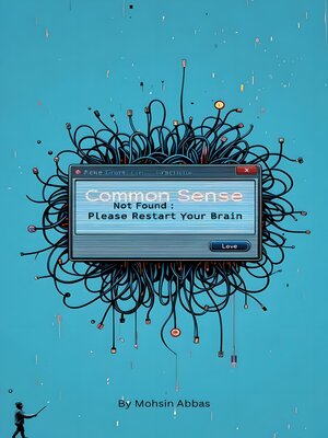 cover image of Common Sense Not Found, Please Restart Your Brain
